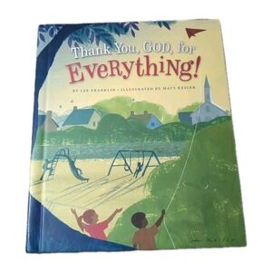 Thank You, God, for Everything! by Lee Franklin (2011, Hardcover) New Batteries